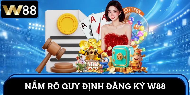 dang-ky-w88-quy-dinh